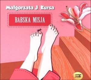 Babska misja. Książka audio CD MP3 - Małgorzata J. Kursa