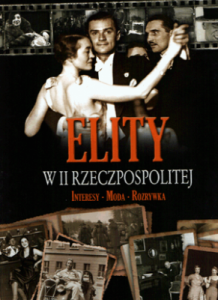 Elity w II Rzeczpospolitej. - Janicki Kamil, Zaprutko Aleksandra