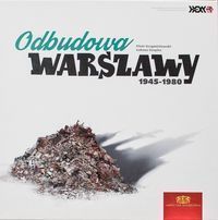 Odbudowa Warszawy 1945-1980