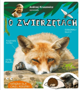 Andrzej Kruszewicz opowiada o zwierzętach - Kruszewicz Andrzej G.