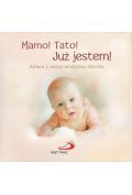 Mamo! Tato! Już jestem! Album z okazji urodzenia..