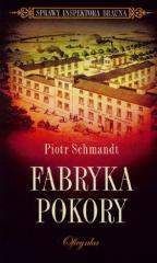 Fabryka pokory - Piotr Schmandt