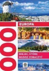 Europa 1000 miejsc które musisz zobaczyć - Praca zbiorowa