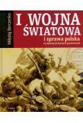 I wojna światowa i sprawa polska na dawnych kartach pocztowych