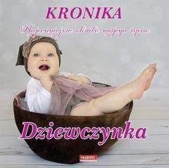 Kronika Najcenniejsze chwile mojego życia Dziewczynka - Praca zbiorowa