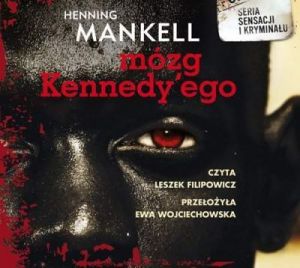 Mózg Kennedy&#039;ego - Henning Mankell