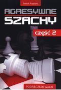 Agresywne szachy Część 2