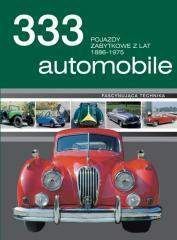 333 automobile Pojazdy zabytkowe z lat 1886-1975 - Praca zbiorowa