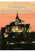 Od Jerozolimy do Santiago de Compostela