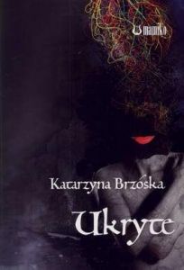Ukryte - Katarzyna Brzóska