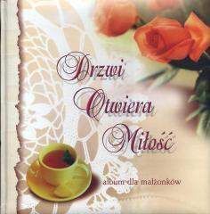 Drzwi otwiera miłość. Album dla małżonków - Praca zbiorowa
