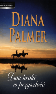 Dwa kroki w przyszłość - Diana Palmer