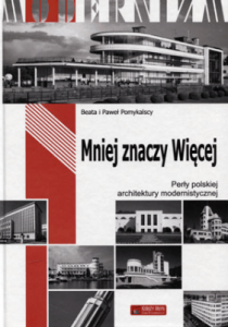 Mniej znaczy więcej. Perły polskiej architektury modernistycznej - Pomykalska Beata, Pomykalski Pawe
