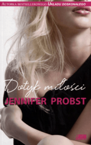 Dotyk miłości - Jennifer Probst