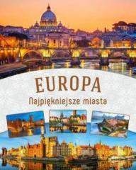 Europa Najpiękniejsze miasta - Praca zbiorowa