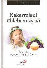 Nakarmieni Chlebem życia. Pamiątka...dziewczynka - Praca zbiorowa