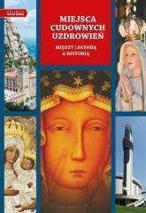Miejsca cudownych uzdrowień - Beata Legutko