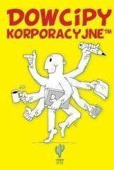 Dowcipy korporacyjne - Trojanowski Robert