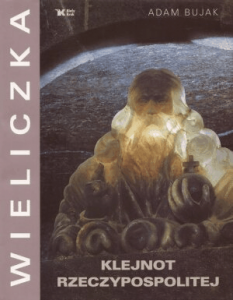 Wieliczka. Klejnot Rzeczypospolitej - Adam Bujak