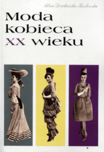 Moda kobieca XX wieku - Alina Dziekońska-Kozłowska