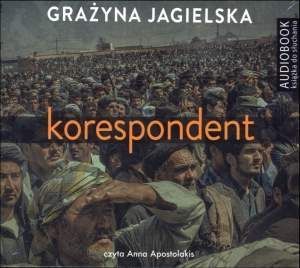 Korespondent. Książka audio CD MP3 - Grażyna Jagielska