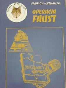 Operacja Faust - Fridrich Nieznanski