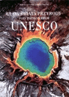 Cuda świata przyrody pod patronatem UNESCO. - Marco Cattaneo, Jasmina Trifoni