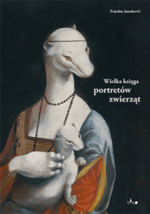 Wielka księga portretów zwierząt - Svjetlan Junaković