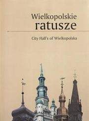 Wielkopolskie ratusze - Praca zbiorowa