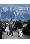 Na nowo Warszawiacy 1945-1955