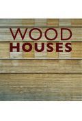 Wood houses